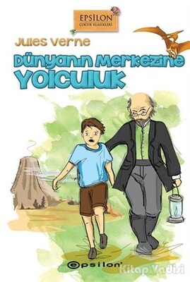 Dünyanın Merkezine Yolculuk - Epsilon Yayınları