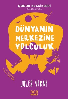 Dünyanın Merkezine Yolculuk - Mundi Kitap