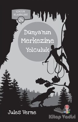 Dünya’nın Merkezine Yolculuk - Çocuk Klasikleri 24 - 1