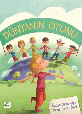 Dünyanın Oyunu - Elma Yayınevi