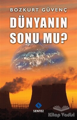 Dünyanın Sonu mu? - Sentez Yayınları