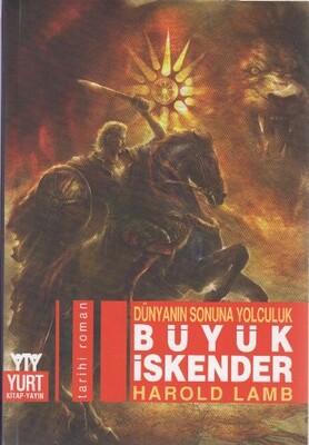 Dünyanın Sonuna Yolculuk Büyük İskender - Yurt Kitap Yayın