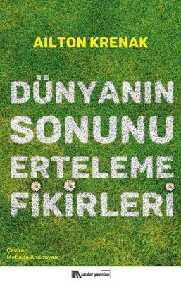 Dünyanın Sonunu Erteleme Fikirleri - Sander Yayınları