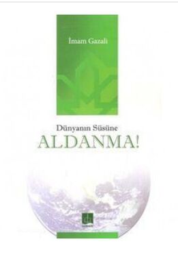 Dünyanın Süsüne Aldanma - 1