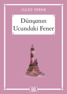 Dünyanın Ucundaki Fener - Gökkuşağı Cep Kitap Dizisi - Arkadaş Yayınları