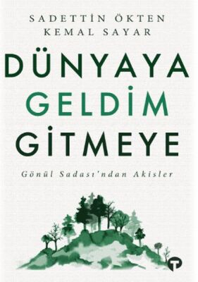 Dünyaya Geldim Gitmeye - 1