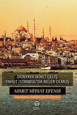 Dünyaya İkinci Geliş yahut İstanbul’da Neler Olmuş - Tema Yayınları