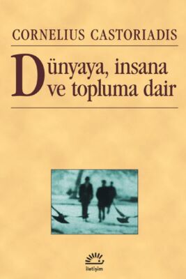 Dünyaya, İnsana ve Topluma Dair - 1