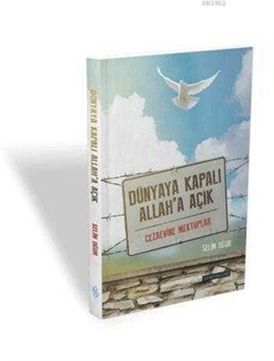 Dünyaya Kapalı Allah'a Açık - Semerkand Yayınları