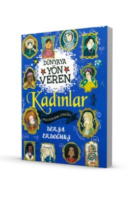 Dünyaya Yön Veren 100 Kadın - Mücadelenin Öyküsü - Venedik Yayınları