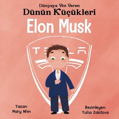 Dünyaya Yön Veren Dünün Küçükleri Elon Musk - Güney Kitap