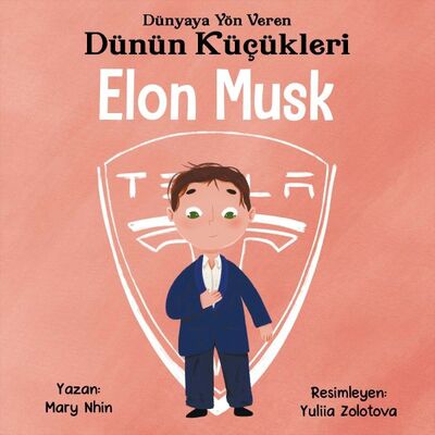 Dünyaya Yön Veren Dünün Küçükleri Elon Musk - 1
