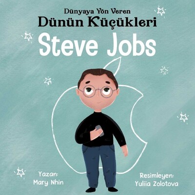 Dünyaya Yön Veren Dünün Küçükleri Steve Jobs - Güney Kitap