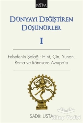 Dünyayı Değiştiren Düşünürler 1 - Kafka Yayınevi