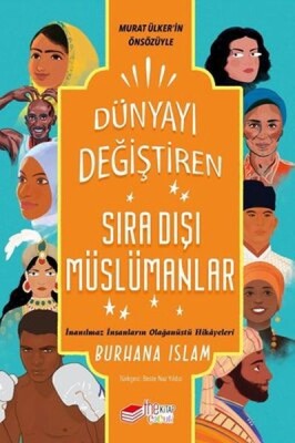 Dünyayı Değiştiren Sıra Dışı Müslümanlar - The Kitap