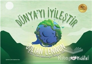 Dünya'yı İyileştir - Koala Kitap