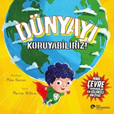 Dünyayı Koruyabiliriz - Koç Üniversitesi Yayınları