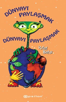 Dünyayı Paylaşmak - Epsilon Yayınları