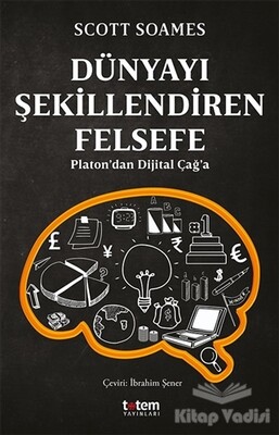 Dünyayı Şekillendiren Felsefe - Totem Yayıncılık