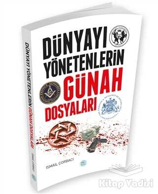 Maviçatı Yayınları - Dünyayı Yönetenlerin Günah Dosyaları