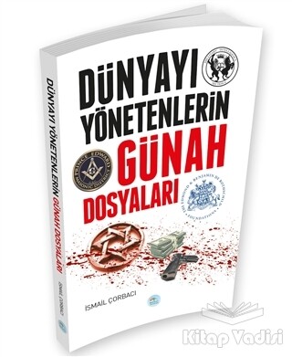 Dünyayı Yönetenlerin Günah Dosyaları - Maviçatı Yayınları