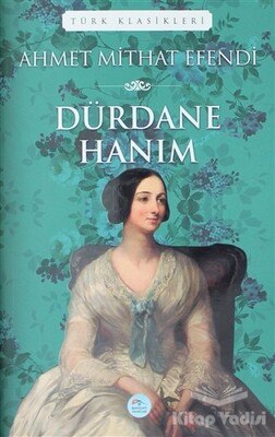 Dürdane Hanım - Maviçatı Yayınları