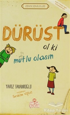 Dürüst Ol ki Mutlu Olasın - Nesil Çocuk