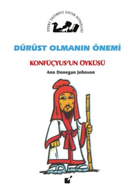 Dürüst Olmanın Önemi - Konfüçyus'un Öyküsü - Öteki Yayınevi