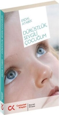 Dürüstlük, Sevgili Çocuğum - Cumhuriyet Kitapları