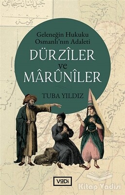Dürziler ve Maruniler - Vadi Yayınları