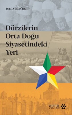 Dürzilerin Orta Doğu Siyasetindeki Yeri - Yeditepe Akademi