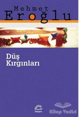 Düş Kırgınları - İletişim Yayınları