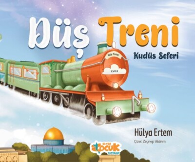 Düş Treni Kudüs Seferi - Siyer Yayınları