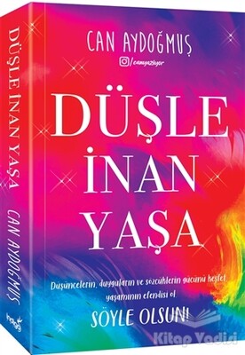 Düşle, İnan, Yaşa - İndigo Kitap