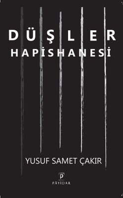 Düşler Hapishanesi - Payidar Yayınları