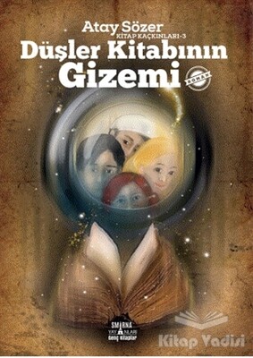 Düşler Kitabının Gizemi - Kitap Kaçkınları 3 - Smirna Yayınları