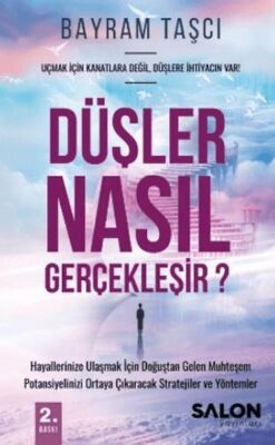 Düşler Nasıl Gerçekleşir? - 1