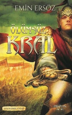 Düşler Serisi 4. Kitap - Ölümsüz Kral - Yediveren Yayınları