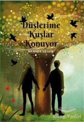 Düşlerime Kuşlar Konuyor - 1