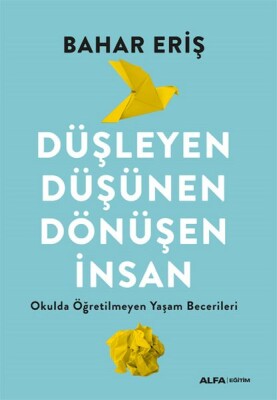 Düşleyen Düşünen Dönüşen İnsan - Alfa Yayınları