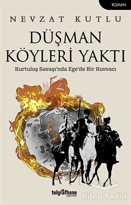 Düşman Köyleri Yaktı - Telgrafhane Yayınları