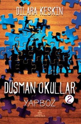 Düşman Okullar 2 - Yapboz (Ciltli) - Ephesus Yayınları