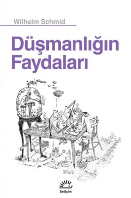 Düşmanlığın Faydaları - İletişim Yayınları