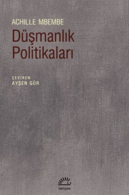 Düşmanlık Politikaları - İletişim Yayınları