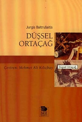 Düşsel Ortaçağ - İmge Kitabevi Yayınları