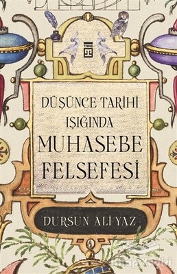 Düşünce Tarihi Işığında Muhasebe Felsefesi - Timaş Yayınları