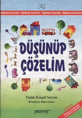 Düşünüp Çözelim Düşünme Becerileri - Pencere Sağlık Eğitim Yayınları