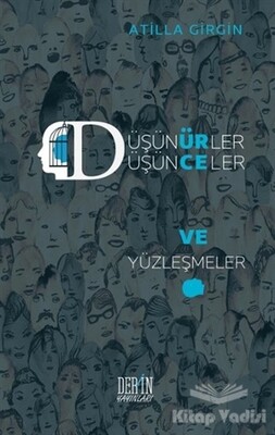 Düşünürler Düşünceler ve Yüzleşmeler - Derin Yayınları