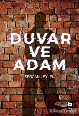 Duvar ve Adam - Bilgi Yayınevi