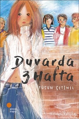 Duvarda 3 Hafta - Günışığı Kitaplığı